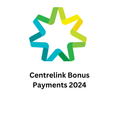 Centrelink Bonus Payments 2024